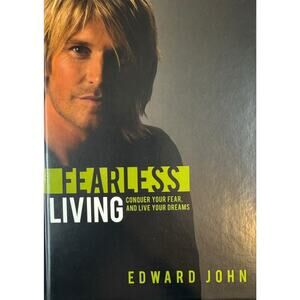 Fearless Living by Edward John (Hardcover)